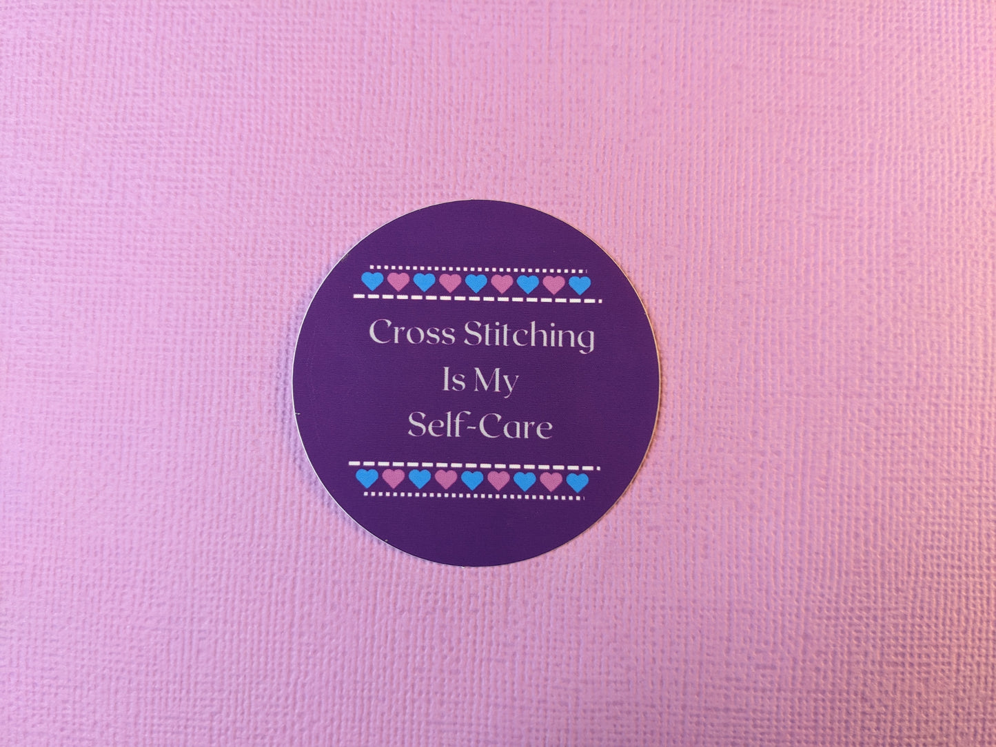 Cross Stitch is My Self-Care 2" Round Sticker